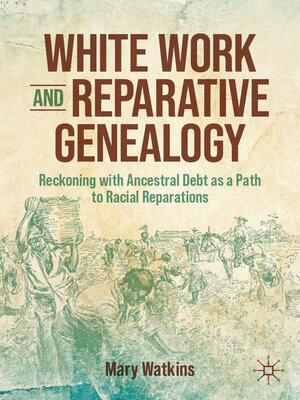 cover image of White Work and Reparative Genealogy